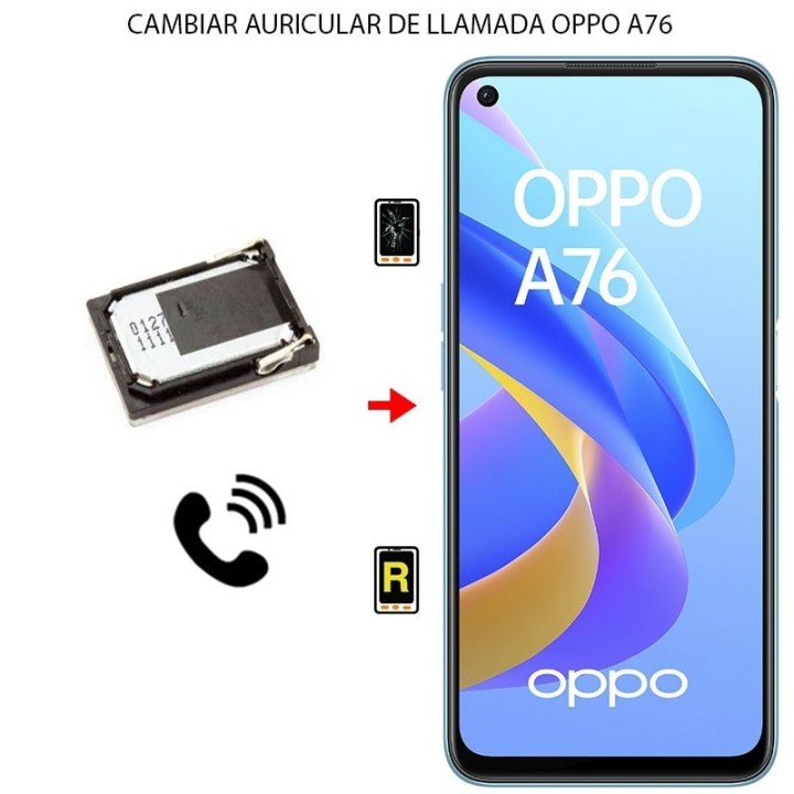 Cambiar Auricular De Llamada Oppo A76