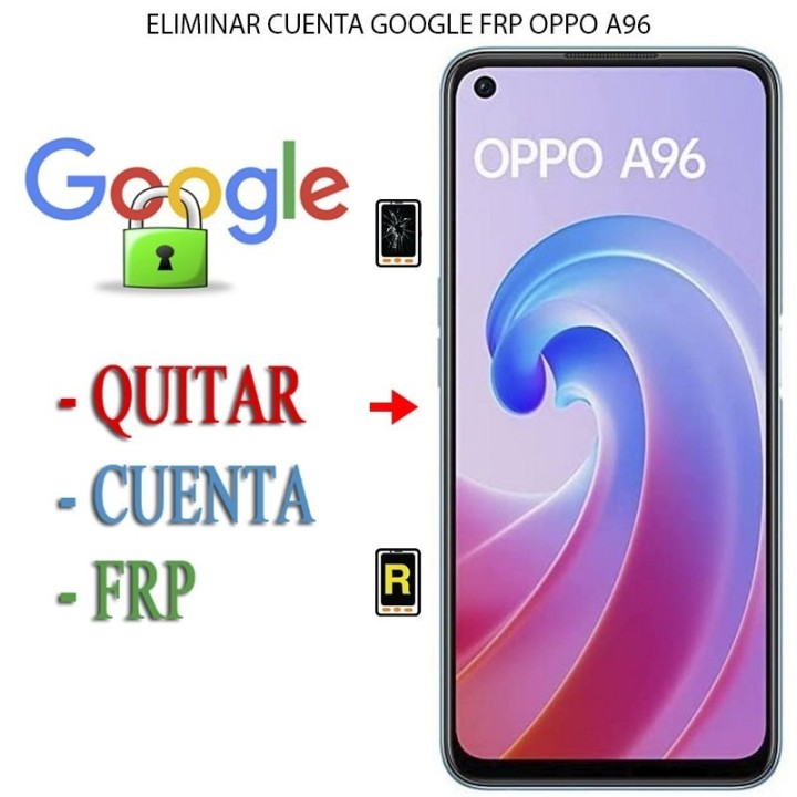 Eliminar Contraseña y Cuenta Google Oppo A96