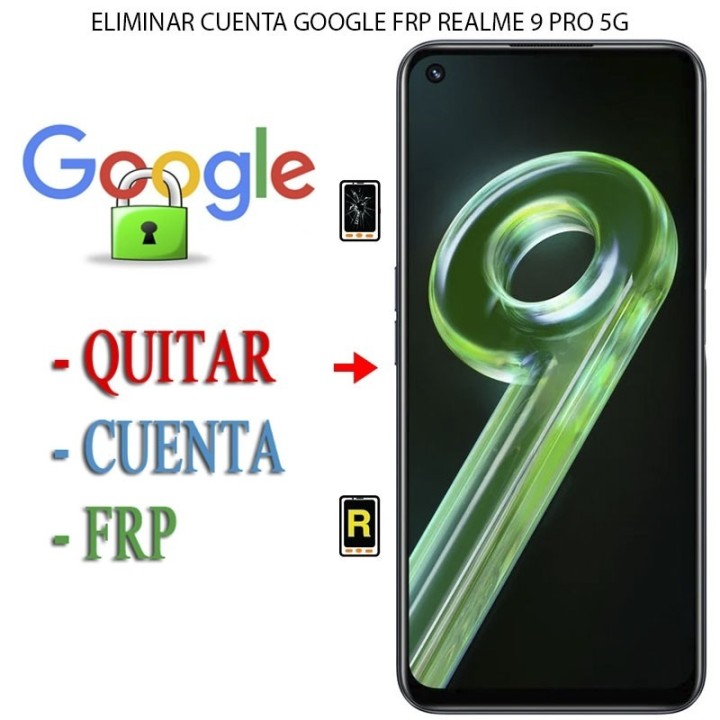 Eliminar Contraseña y Cuenta Google Realme 9 Pro 5G