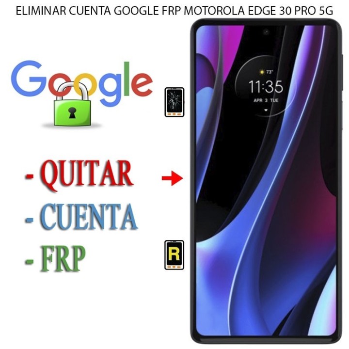 Eliminar Contraseña y Cuenta Google Motorola Edge 30 Pro