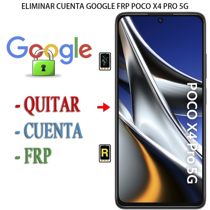 Eliminar Contraseña y Cuenta Google Xiaomi Poco X4 Pro