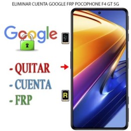 Eliminar Contraseña y Cuenta Google Xiaomi Poco F4 GT