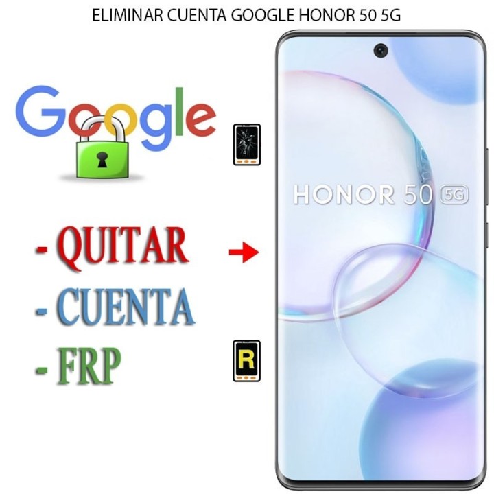 Eliminar Contraseña y Cuenta Google Honor 50 5G