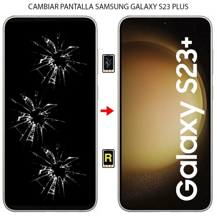 Cambiar Pantalla Samsung Galaxy S23 Plus