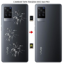 Cambiar Tapa Trasera Vivo X60 Pro