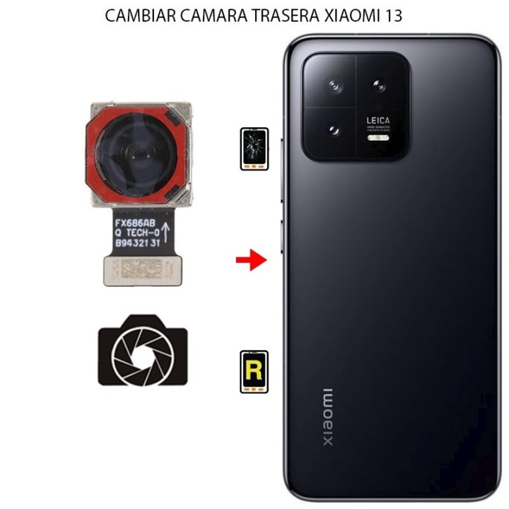 Cambiar Cámara Trasera Xiaomi 13