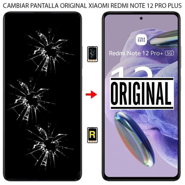 Cambiar Pantalla Xiaomi Redmi Note 12 Pro Plus Original