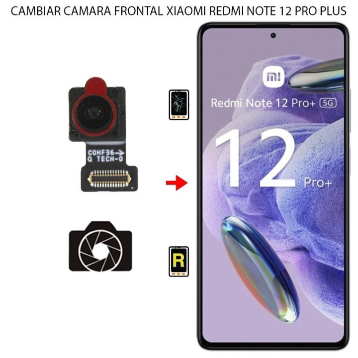 Cambiar Cámara Frontal Xiaomi Redmi Note 12 Pro Plus