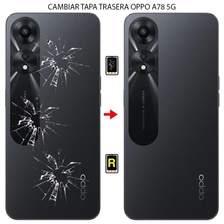 Cambiar Tapa Trasera Oppo A78 5G