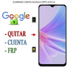 Eliminar Contraseña y Cuenta Google Oppo A78 5G