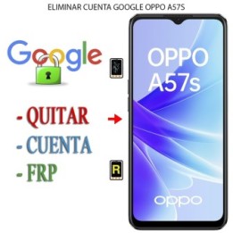 Eliminar Contraseña y Cuenta Google Oppo A57s