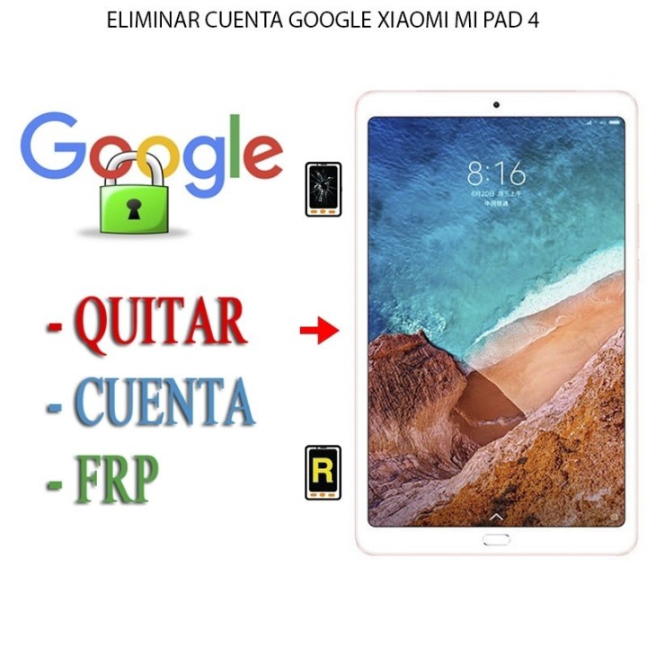 Eliminar Contraseña y Cuenta Google Xiaomi Mi Pad 4