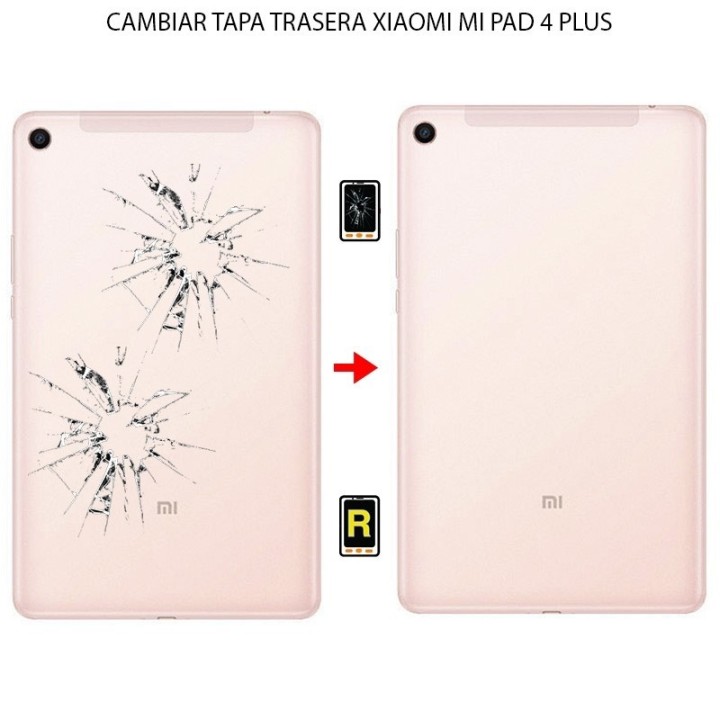 Cambiar Tapa Trasera Xiaomi Mi Pad 4 Plus