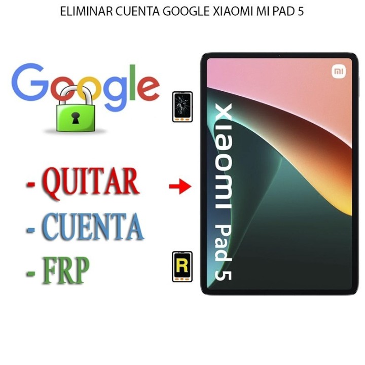 Eliminar Contraseña y Cuenta Google Xiaomi Mi Pad 5