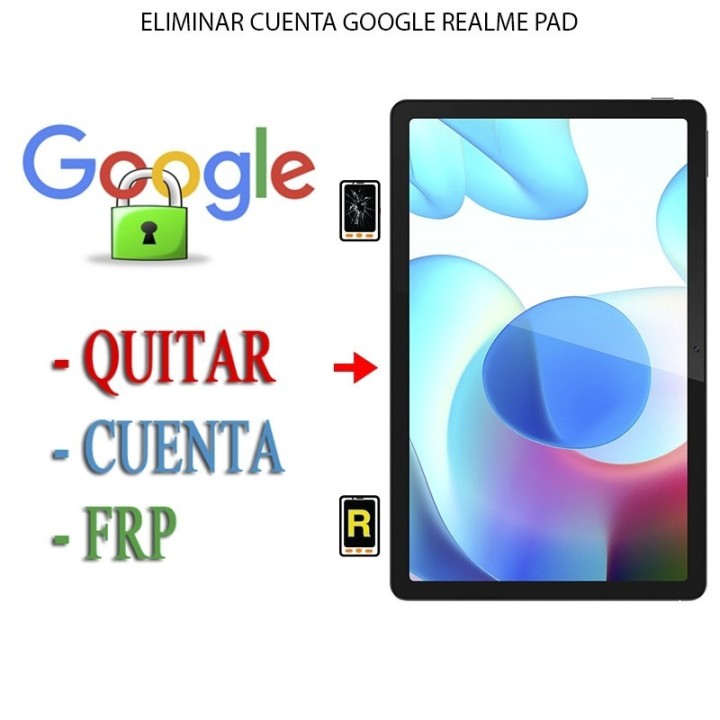 Eliminar Contraseña y Cuenta Google Realme Pad