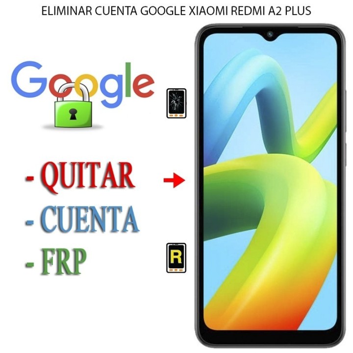 Eliminar Contraseña y Cuenta Google Xiaomi Redmi A2 Plus