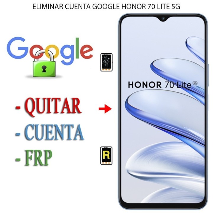 Eliminar Contraseña y Cuenta Google Honor 70 Lite