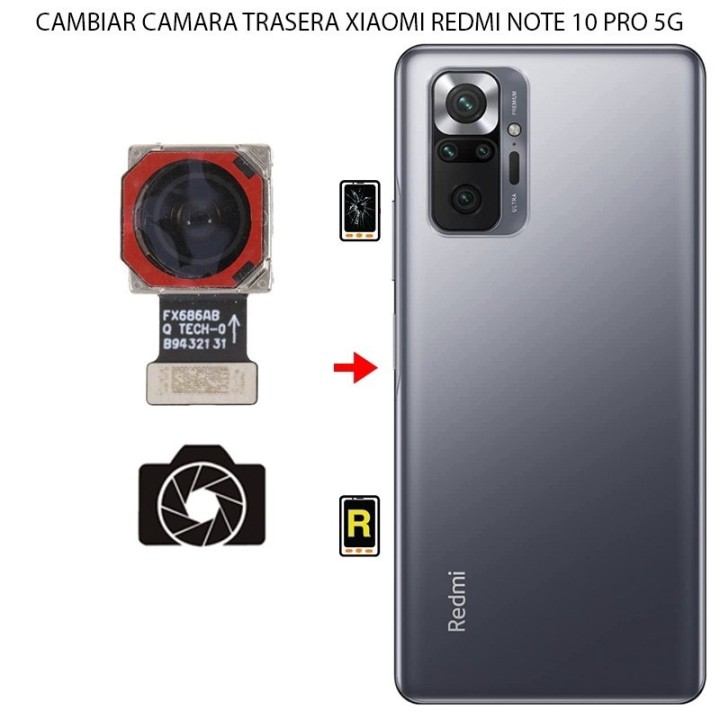 Cambiar Cámara Trasera Xiaomi Redmi Note 10 Pro 5G