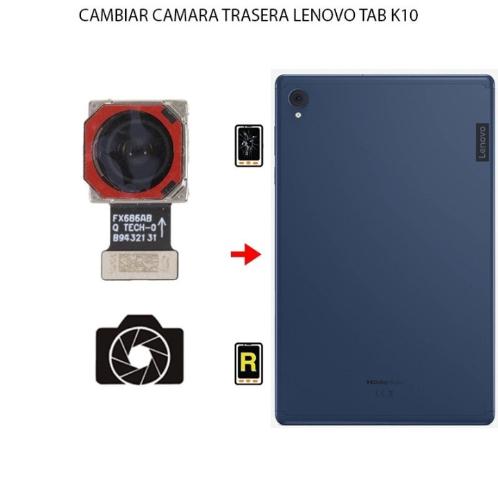 Cambiar Cámara Trasera Lenovo Tab K10