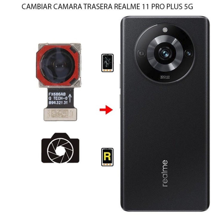 Cambiar Cámara Trasera Realme 11 Pro Plus 5G