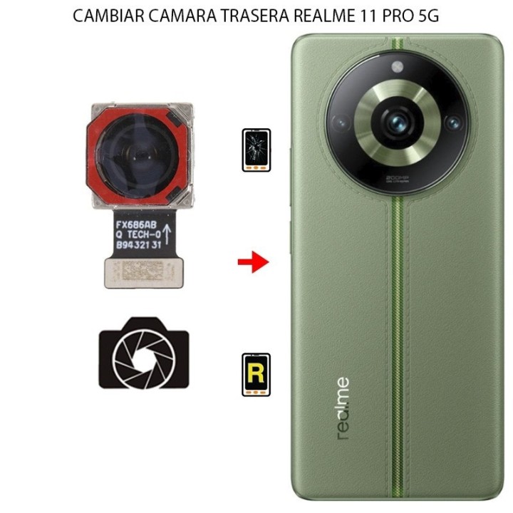 Cambiar Cámara Trasera Realme 11 Pro 5G