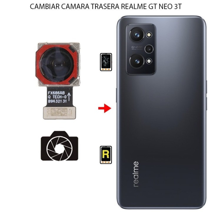Cambiar Cámara Trasera Realme GT Neo 3T