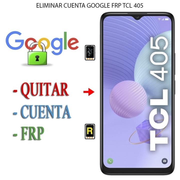 Eliminar Contraseña y Cuenta Google TCL 405