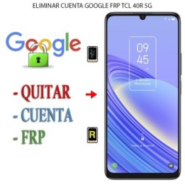 Eliminar Contraseña y Cuenta Google TCL 40R 5G