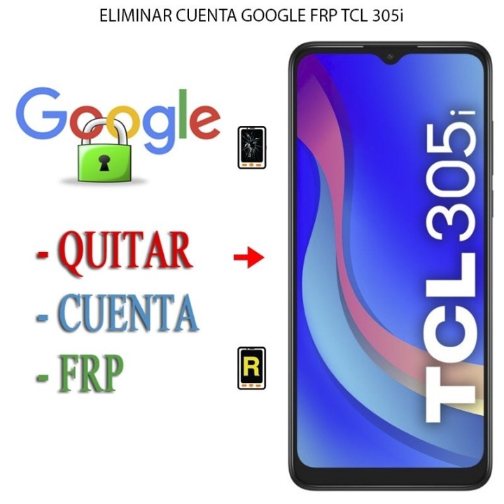 Eliminar Contraseña y Cuenta Google TCL 305i