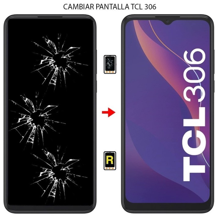 Cambiar Pantalla TCL 306