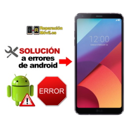 Solución Sistema Error LG G6