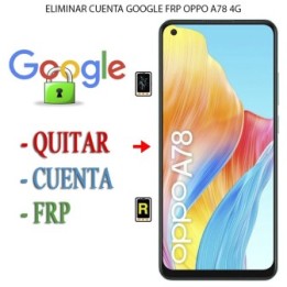 Eliminar Contraseña y Cuenta Google Oppo A78 4G