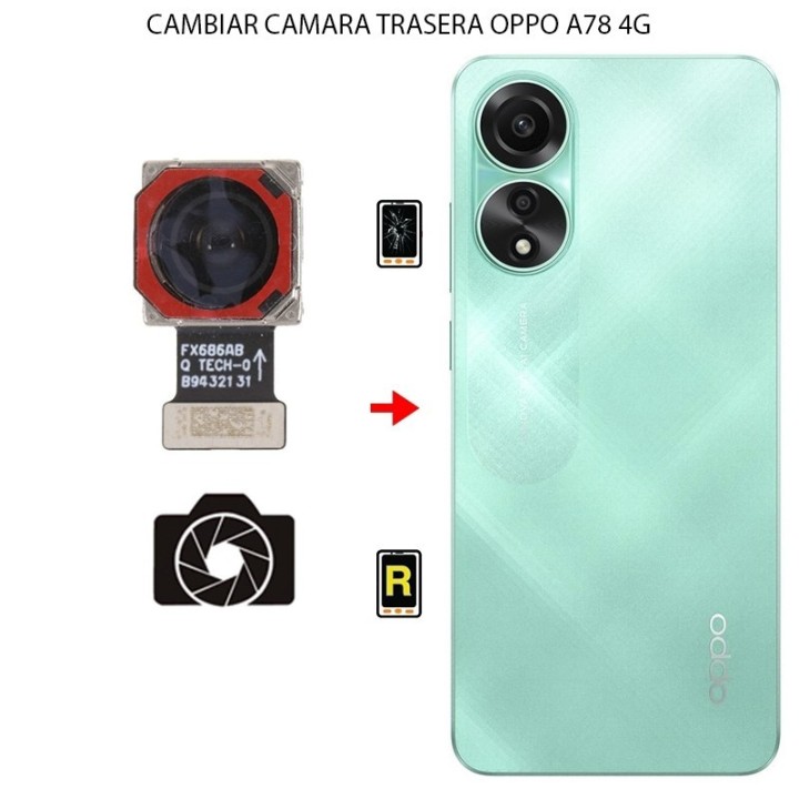 Cambiar Cámara Trasera Oppo A78 4G