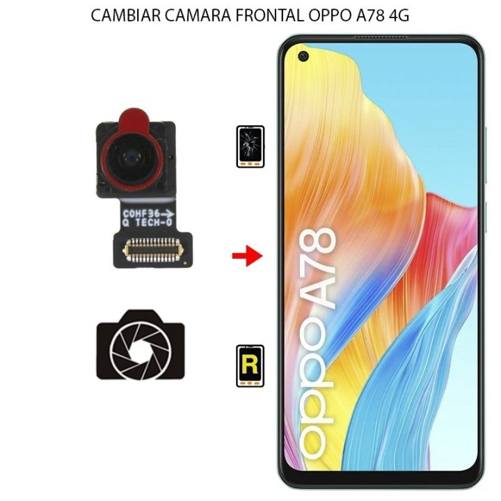 Cambiar Cámara Frontal Oppo A78 4G