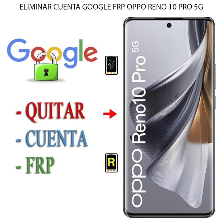 Eliminar Contraseña y Cuenta Google Oppo Reno 10 Pro 5G