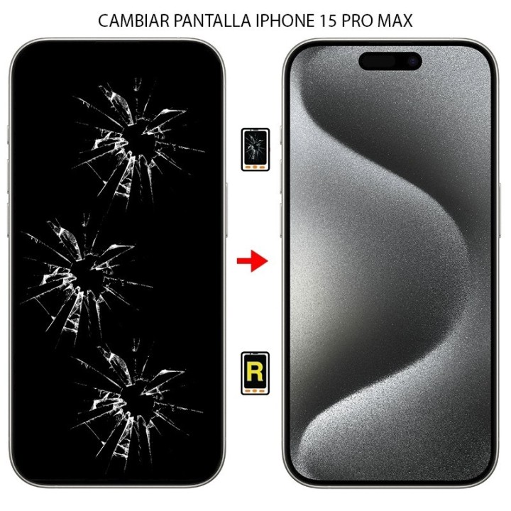 Cambiar Pantalla iPhone 15 Pro Max
