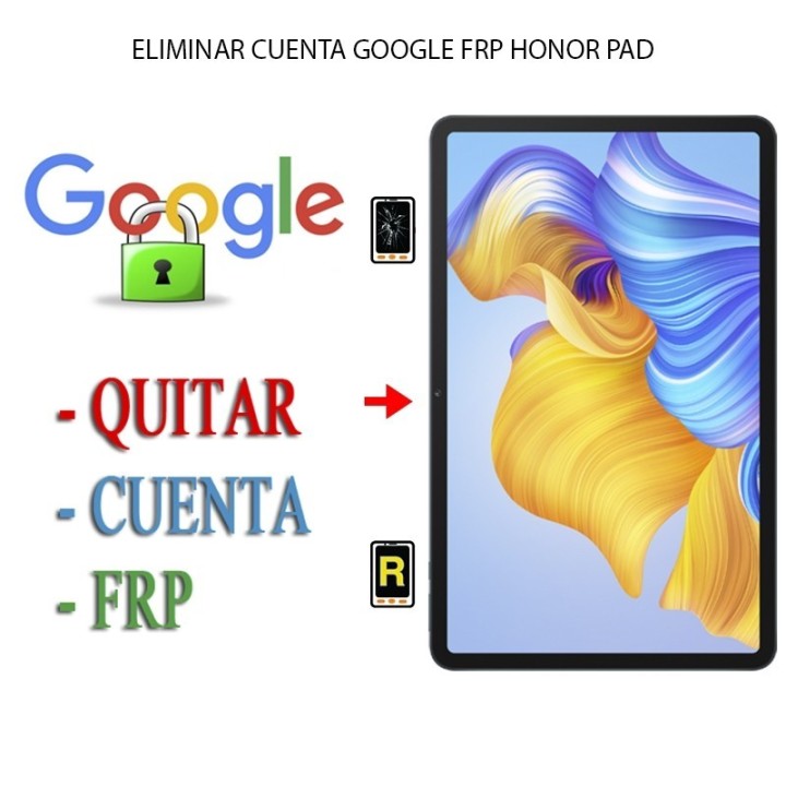 Eliminar Contraseña y Cuenta Google Honor Pad X9