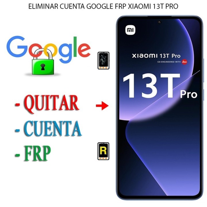 Eliminar Contraseña y Cuenta Google Xiaomi 13T Pro