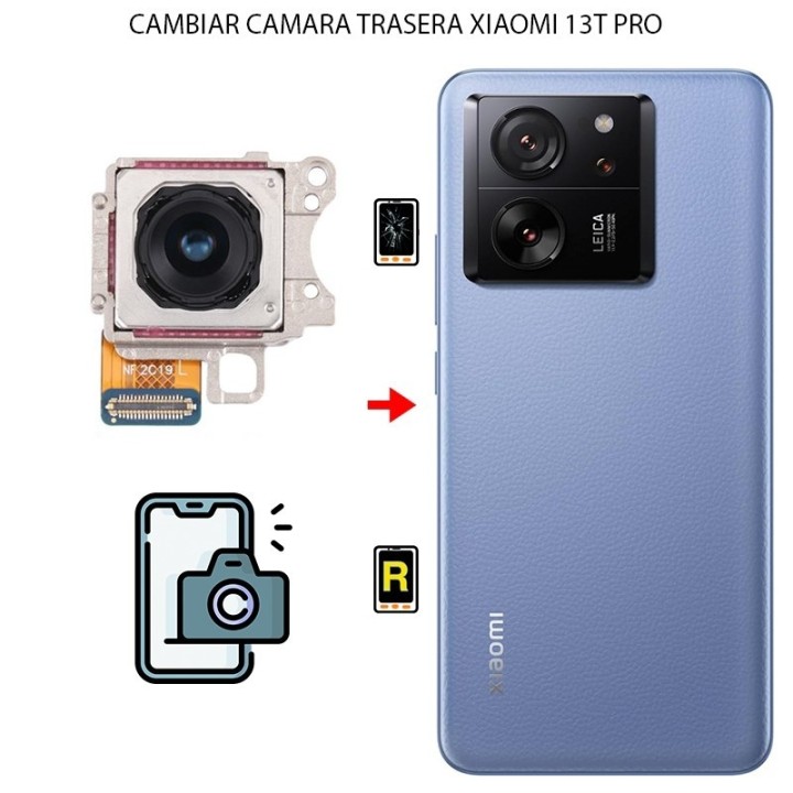 Cambiar Cámara Trasera Xiaomi 13T Pro