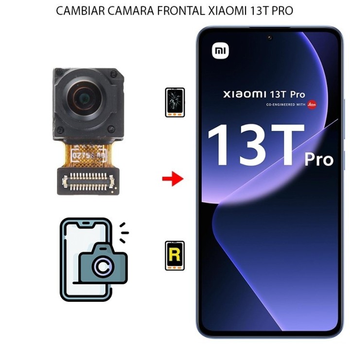 Cambiar Cámara Frontal Xiaomi 13T Pro