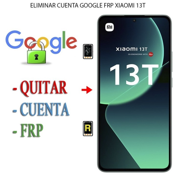 Eliminar Contraseña y Cuenta Google Xiaomi 13T