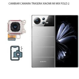 Cambiar Cámara Trasera Xiaomi Mi Mix Fold 2