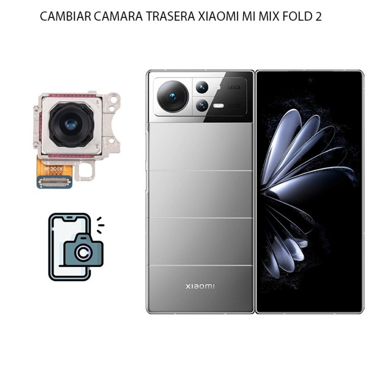 Cambiar Cámara Trasera Xiaomi Mi Mix Fold 2