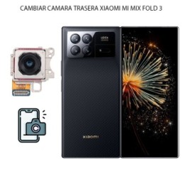 Cambiar Cámara Trasera Xiaomi Mi Mix Fold 3