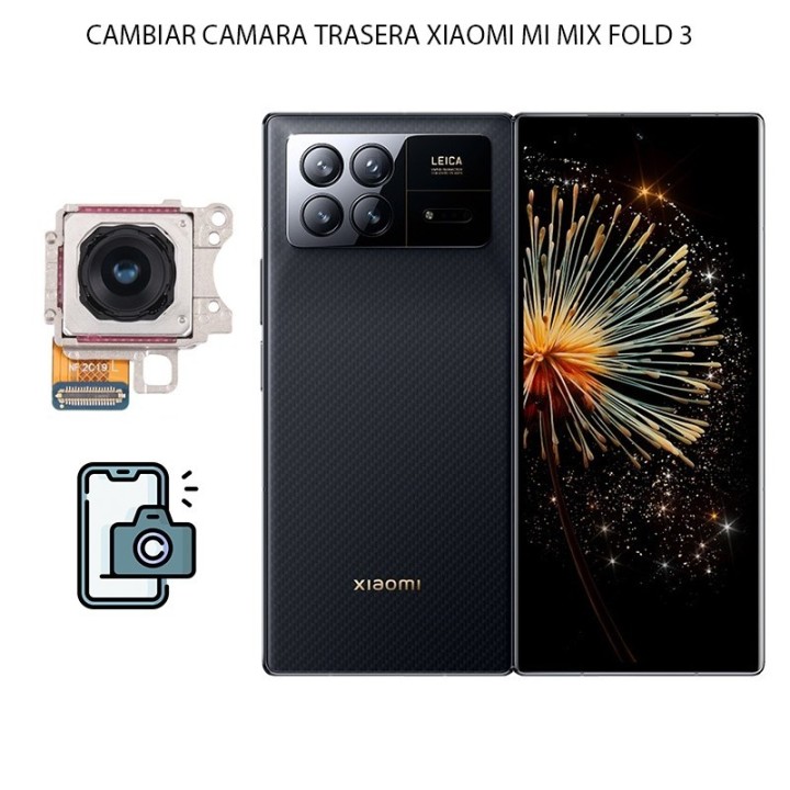 Cambiar Cámara Trasera Xiaomi Mi Mix Fold 3