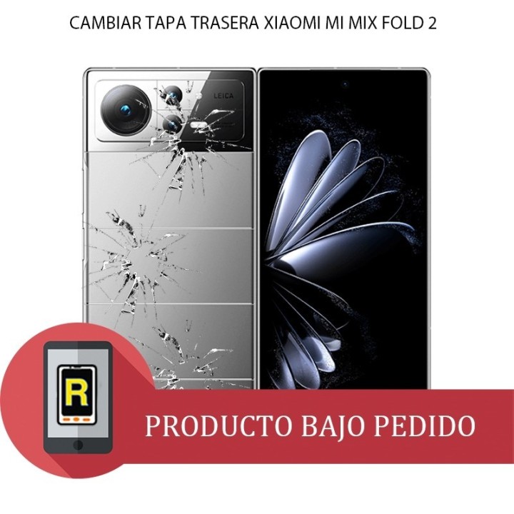 Cambiar Tapa Trasera Xiaomi Mi Mix Fold 2