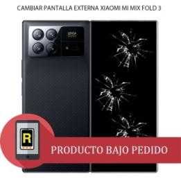 Cambiar Pantalla Externa Xiaomi Mi Mix Fold 3