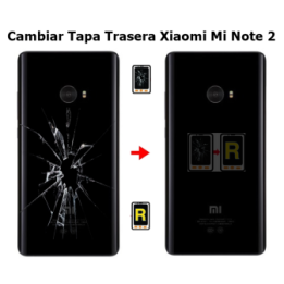 Cambiar Tapa Trasera Xiaomi Mi Note 2
