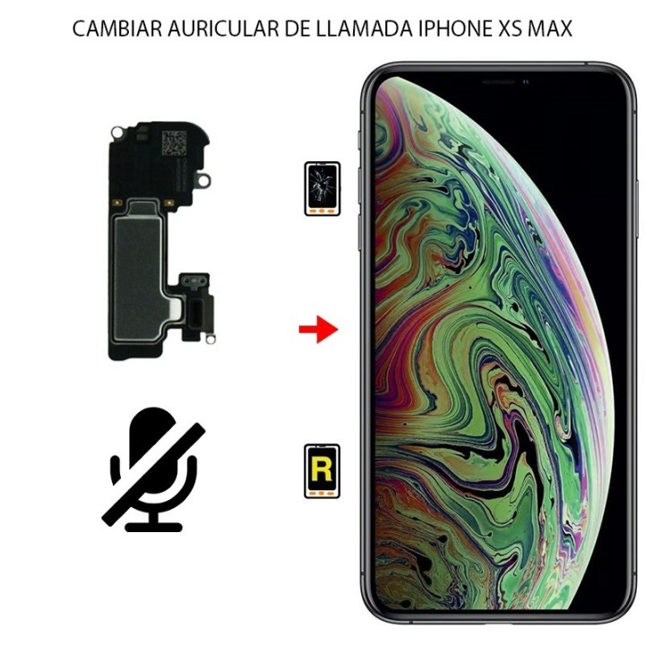 Cambiar Auricular de llamada iPhone XS Max