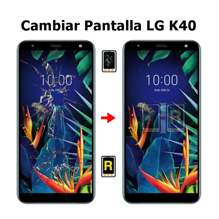 Cambiar Pantalla LG K40 X420EMW